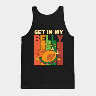 Get in my Belly Funny thanksgiving turkey Tank Top